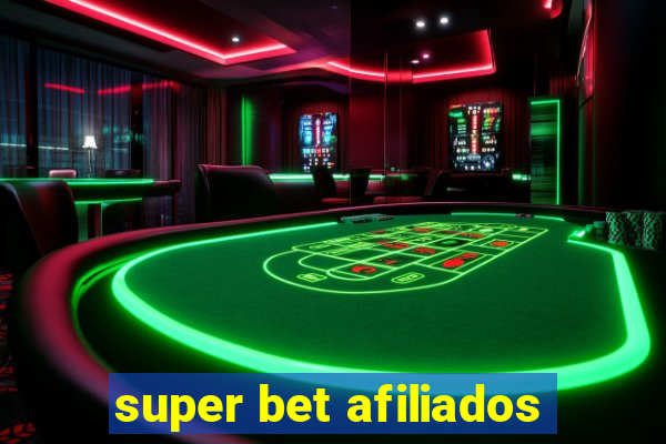 super bet afiliados