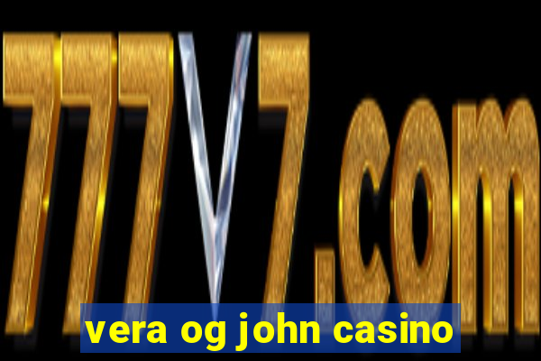 vera og john casino