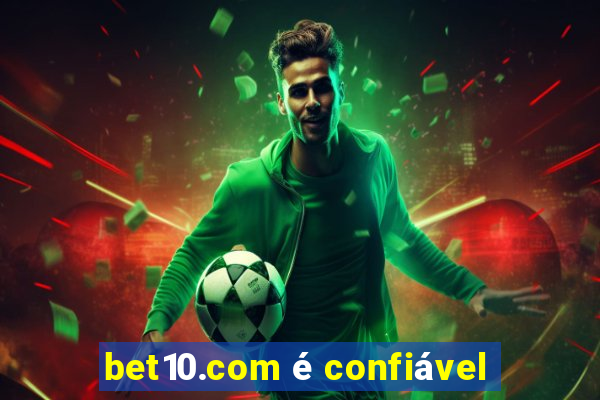 bet10.com é confiável