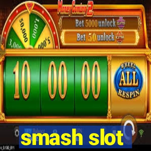 smash slot