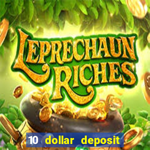 10 dollar deposit online casinos