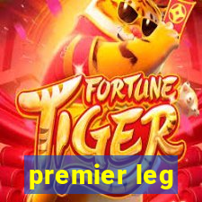 premier leg