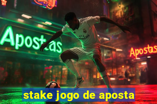 stake jogo de aposta