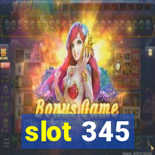 slot 345