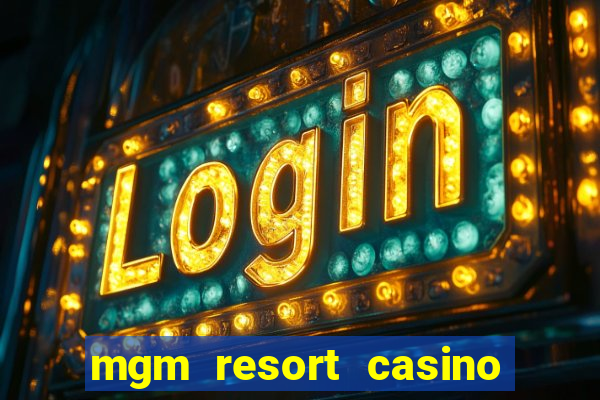 mgm resort casino las vegas