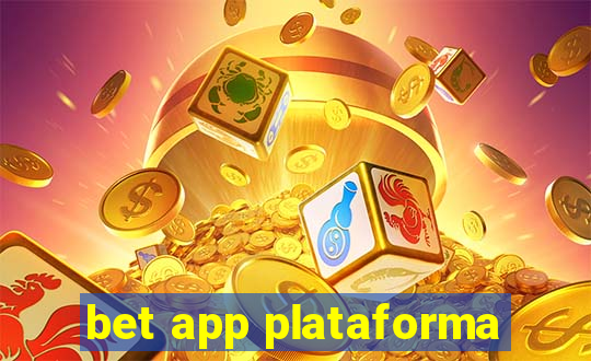 bet app plataforma