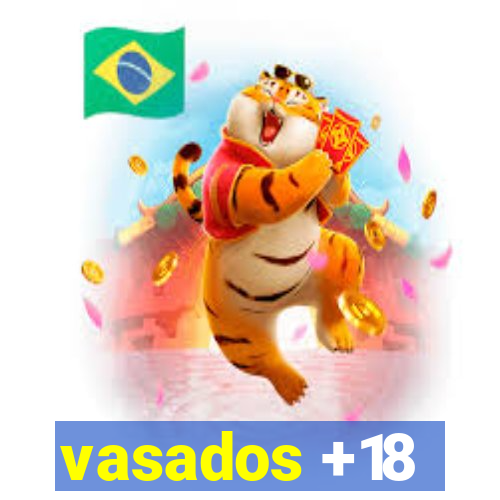 vasados +18