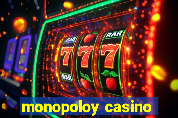 monopoloy casino