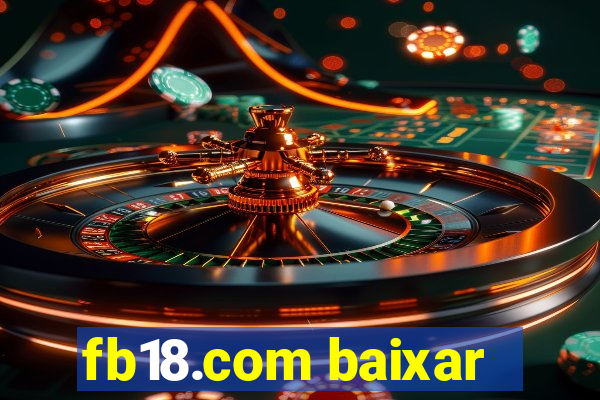 fb18.com baixar