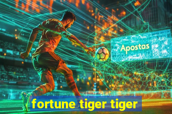 fortune tiger tiger