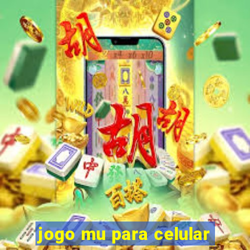 jogo mu para celular