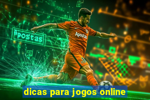 dicas para jogos online