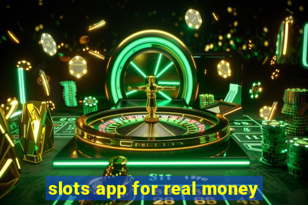 slots app for real money