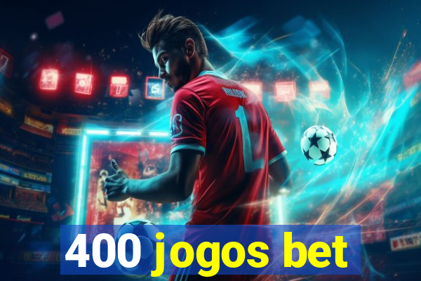 400 jogos bet