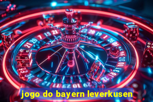 jogo do bayern leverkusen