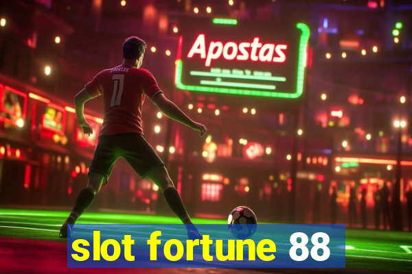 slot fortune 88