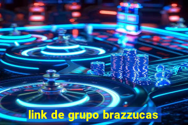 link de grupo brazzucas