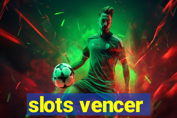 slots vencer