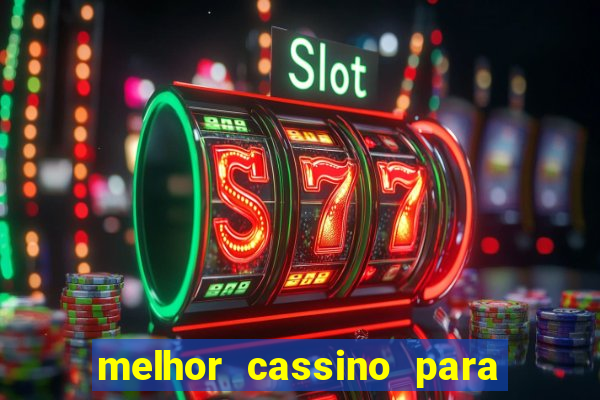 melhor cassino para jogar fortune tiger