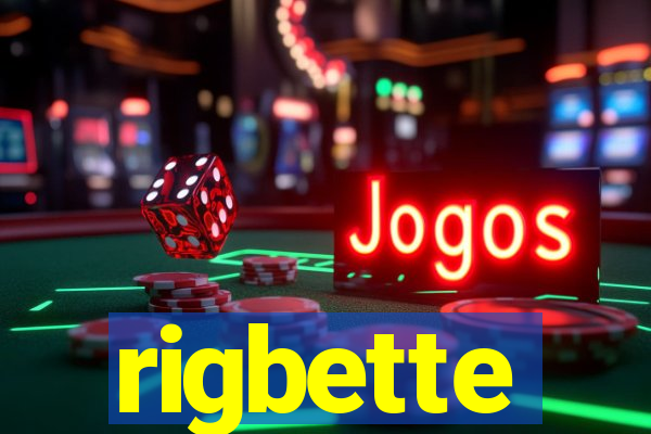 rigbette