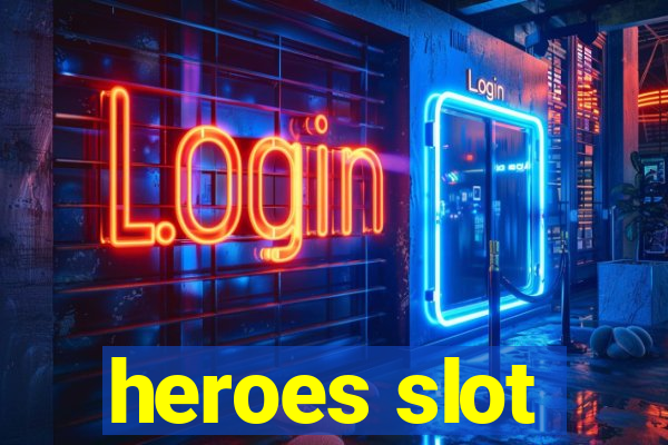 heroes slot