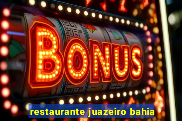 restaurante juazeiro bahia