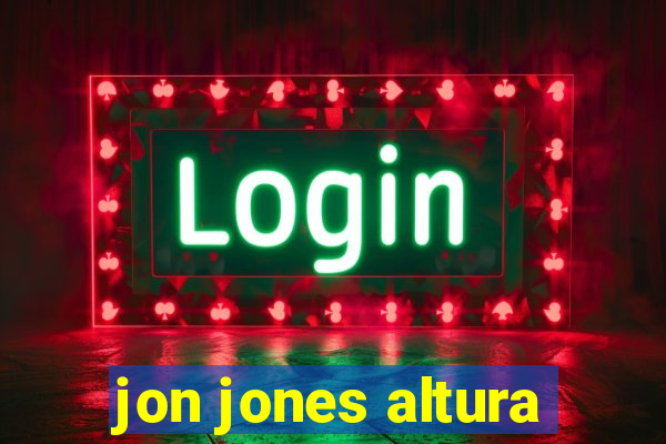 jon jones altura