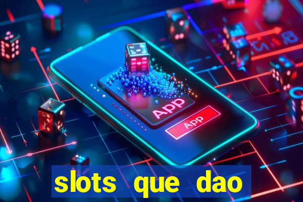 slots que dao bonus sem deposito