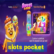 slots pocket