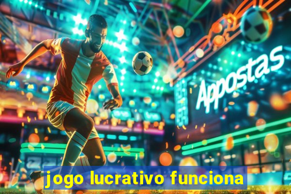 jogo lucrativo funciona