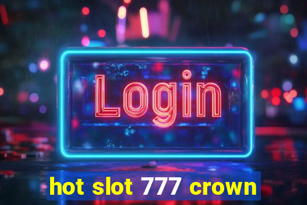 hot slot 777 crown