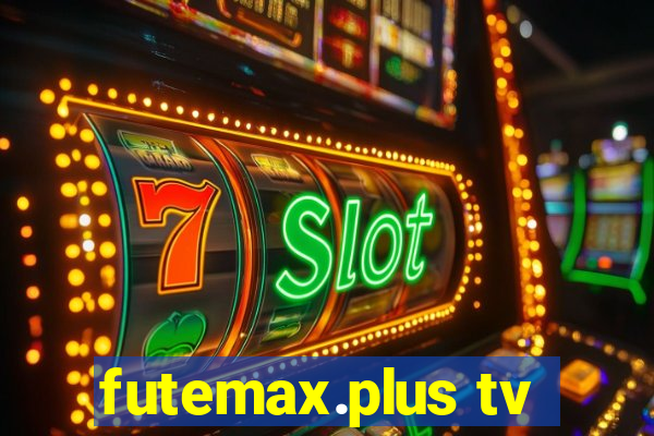 futemax.plus tv