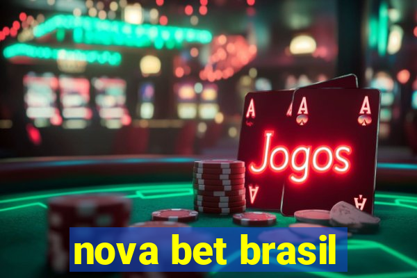 nova bet brasil