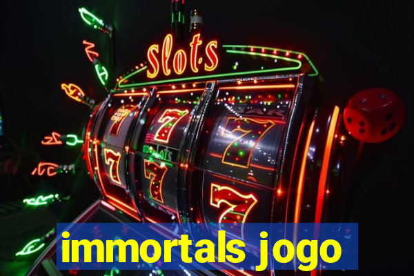 immortals jogo