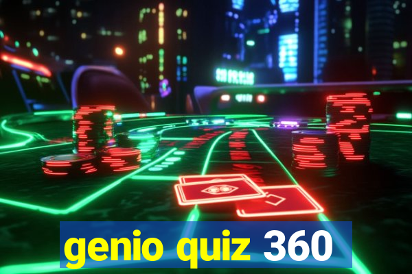 genio quiz 360