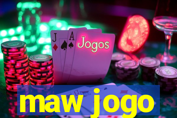 maw jogo