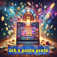 crb x ponte preta