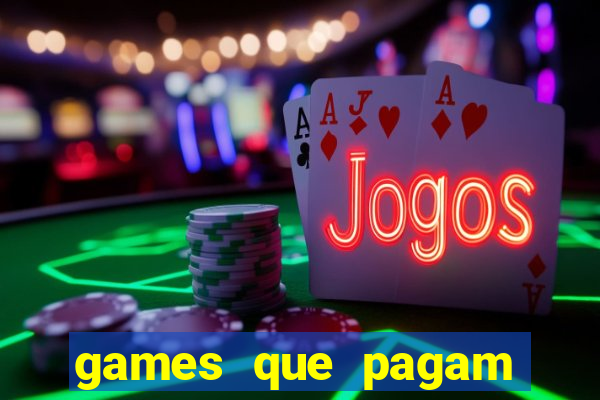 games que pagam para jogar