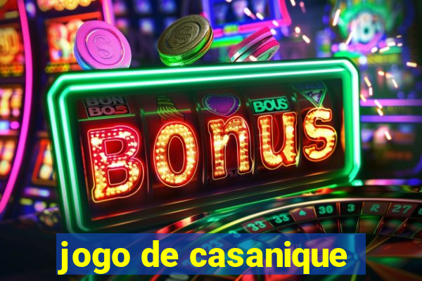 jogo de casanique