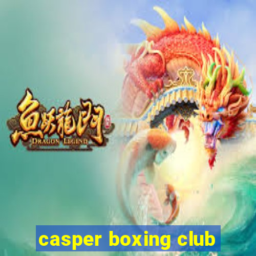 casper boxing club