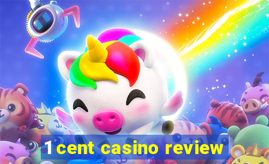 1 cent casino review