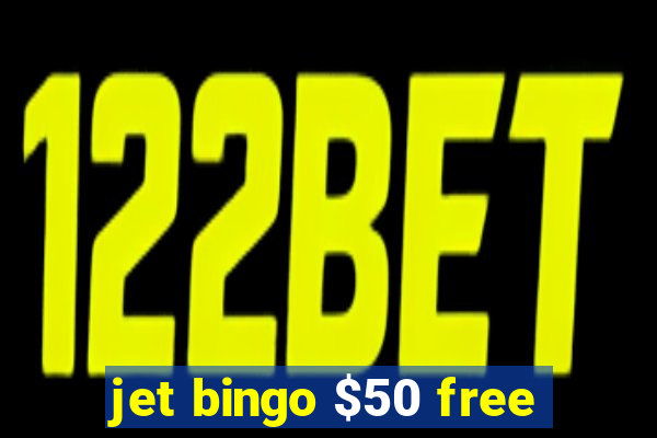 jet bingo $50 free