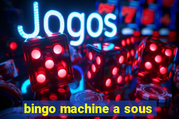 bingo machine a sous