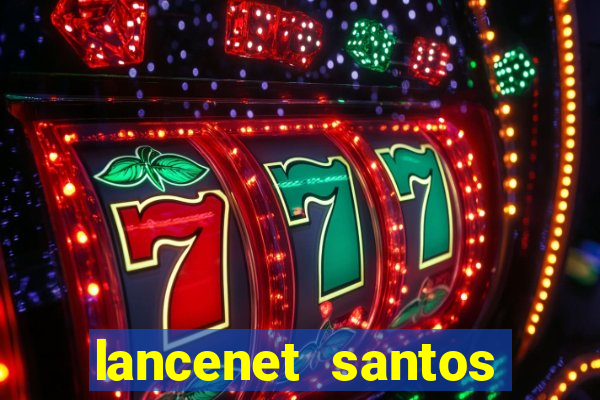 lancenet santos futebol clube