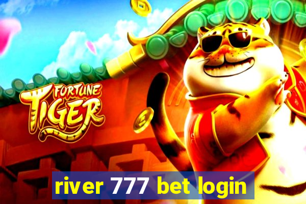 river 777 bet login