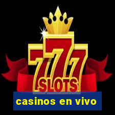 casinos en vivo