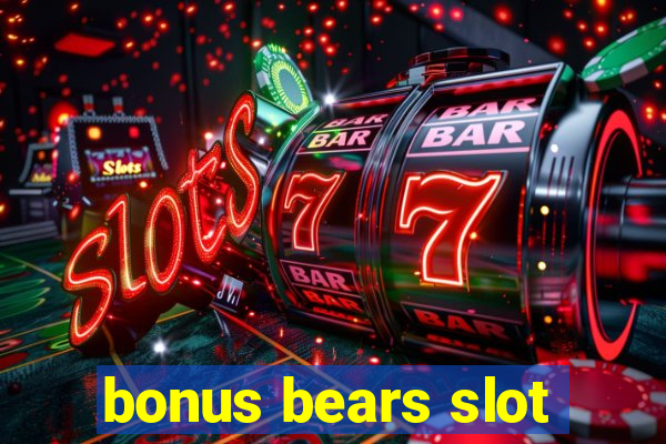 bonus bears slot