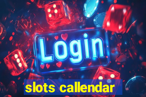 slots callendar