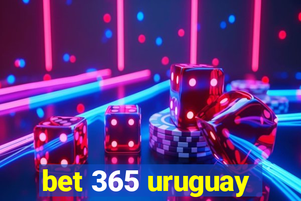 bet 365 uruguay