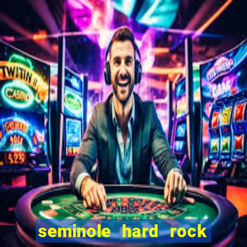 seminole hard rock cafe casino